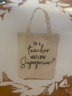 Canvas Teacher Tote Bag in Cream - 'I'm a Teacher, What's Your Superpower?' NWT
